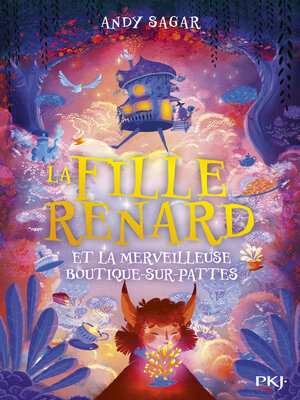 cover image of La fille renard et la merveilleuse boutique-sur-pattes--tome 01